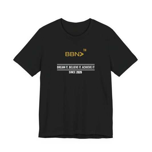 Front product mockup of the black BBN Dream Believe Achieve Tee with white Dream It Believe It Achieve It lettering and a gold BBN logo.
