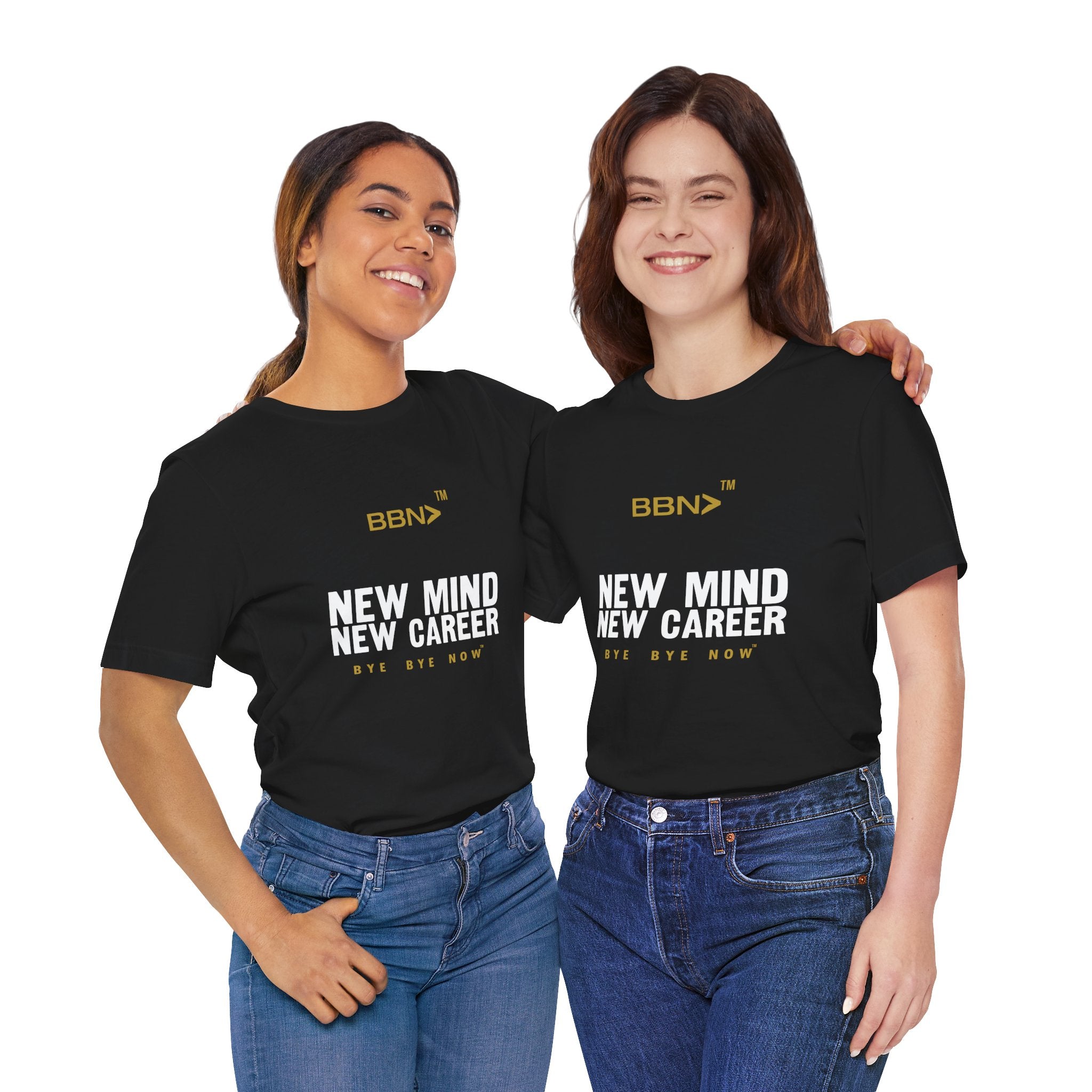 New Mind New Career Tee | Bye Bye Now™