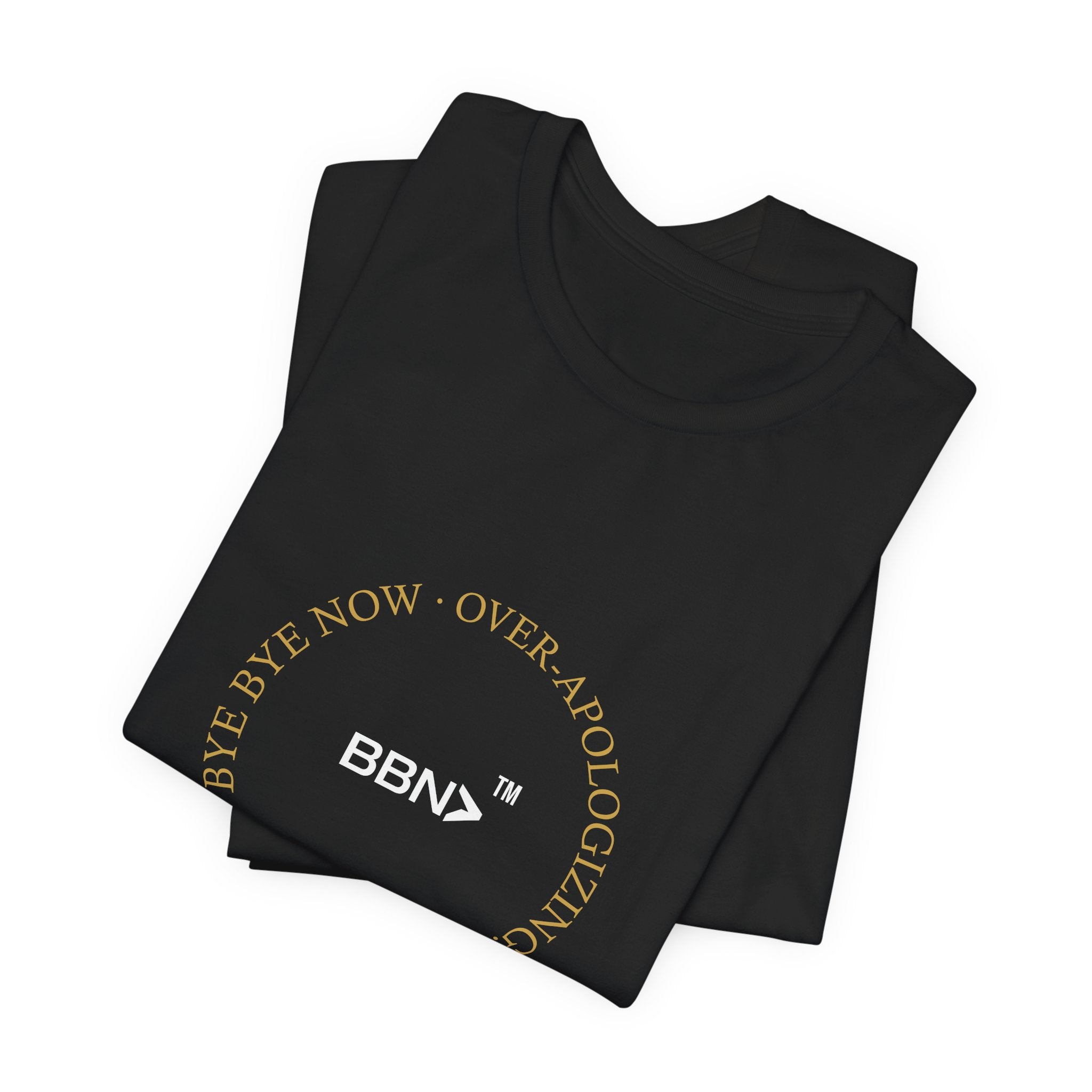 Over-Apologizing Tee | Bye Bye Now™