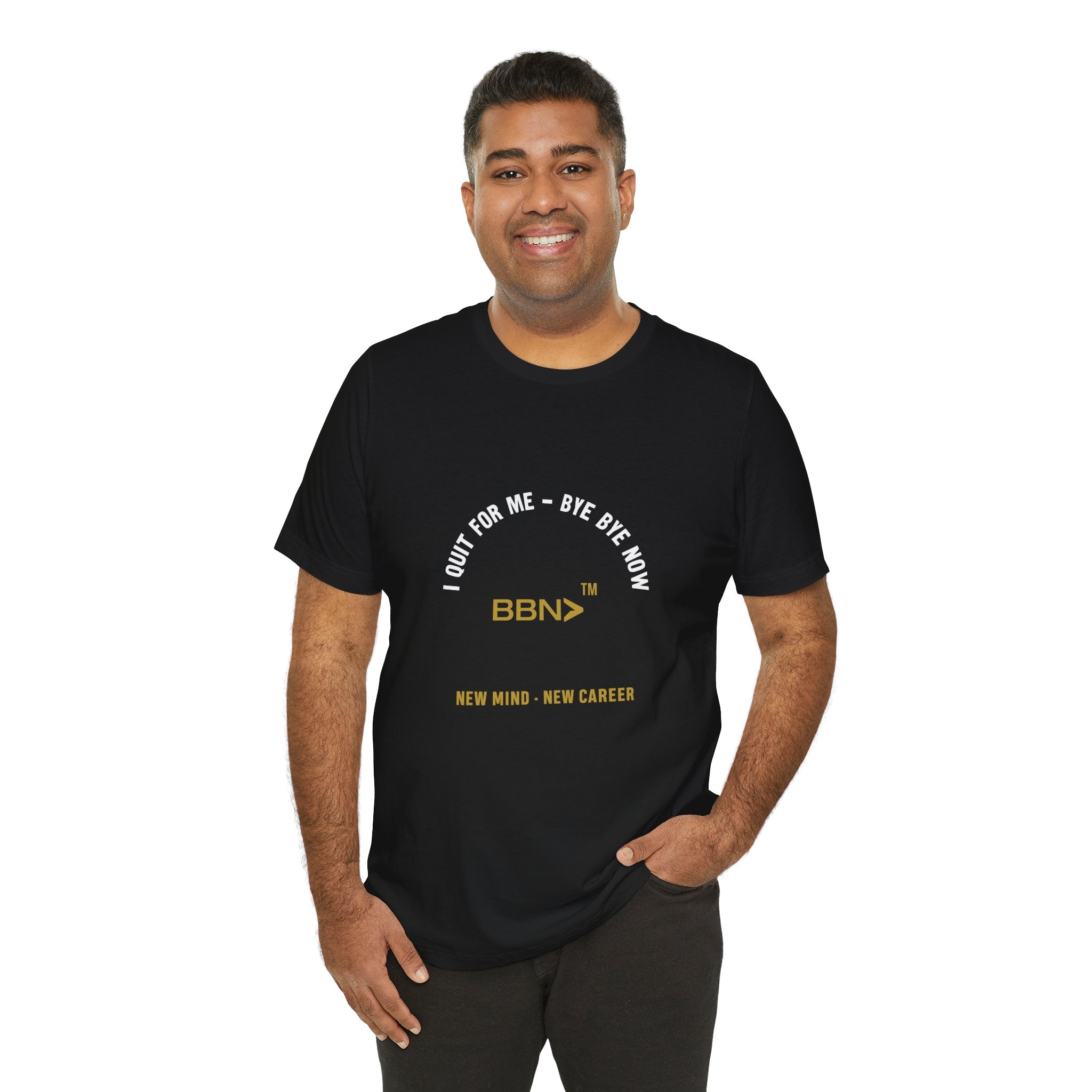 I Quit For Me Tee | Bye Bye Now™