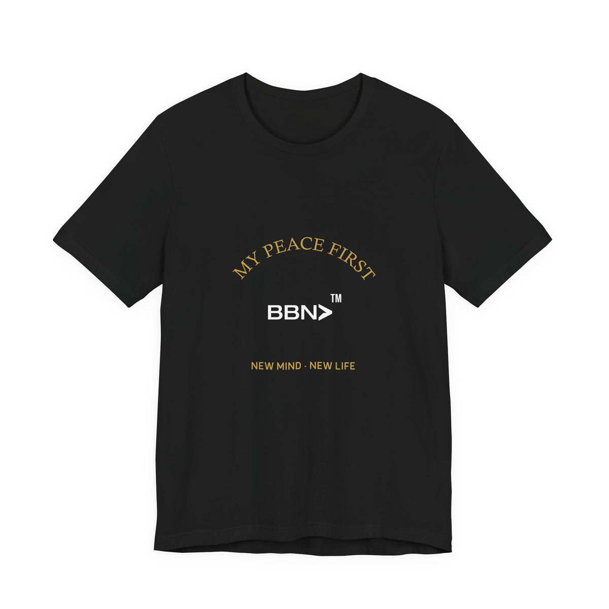 Front product mockup of the black BBN My Peace First Tee with gold My Peace First lettering around a white BBN logo.