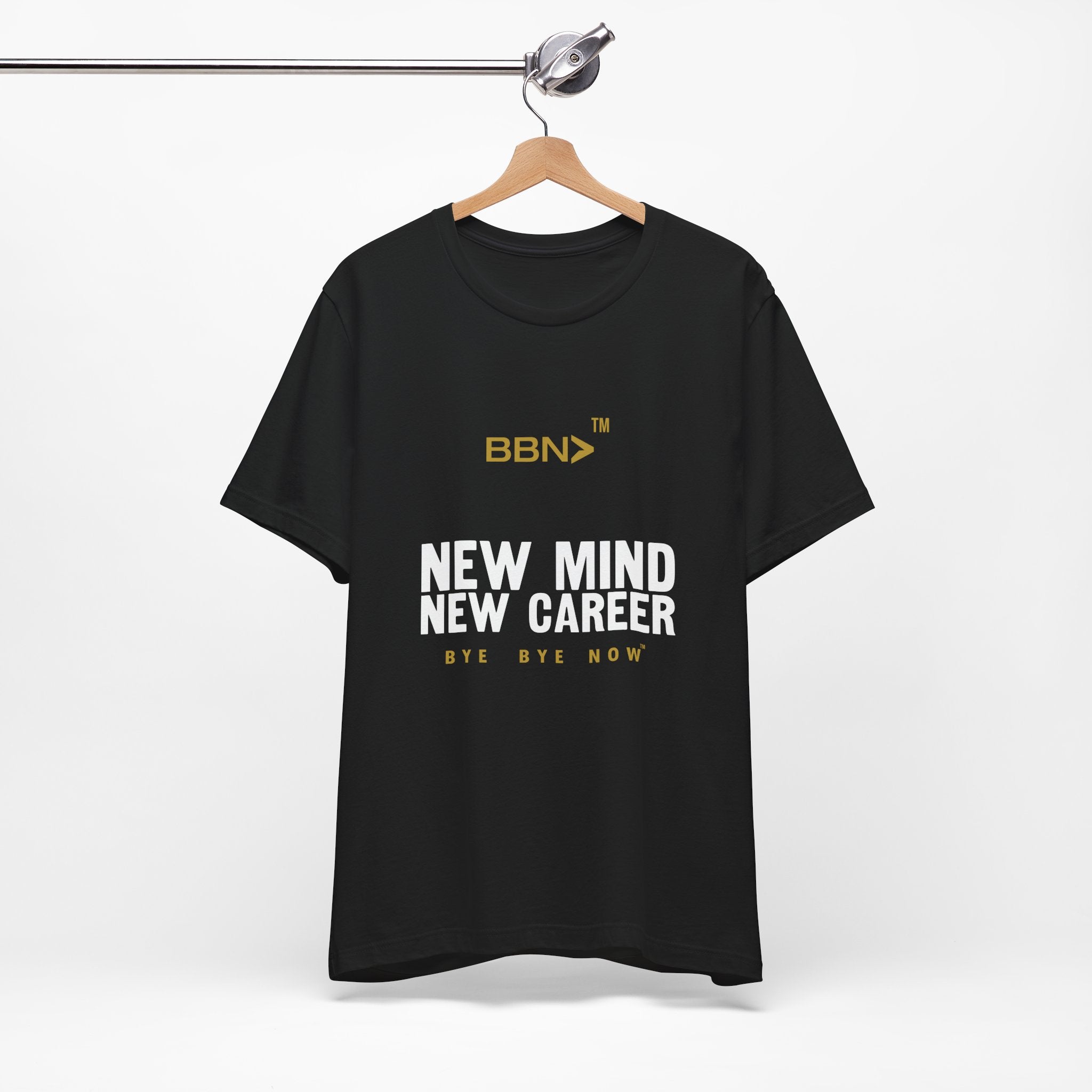 New Mind New Career Tee | Bye Bye Now™