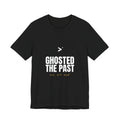 Ghosted The Past Tee | Bye Bye Now™